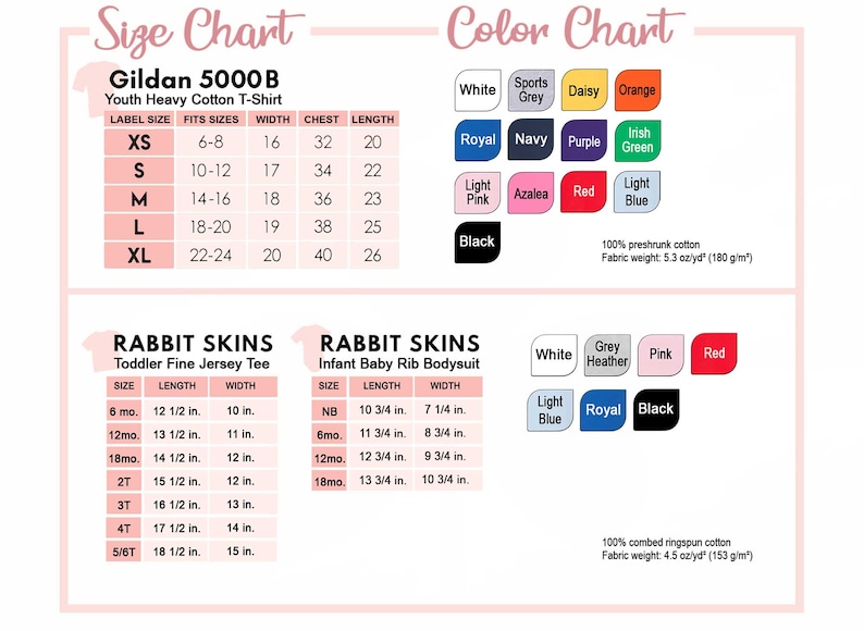 May include: Size chart for Gildan 5000B youth heavy cotton t-shirts and Rabbit Skins toddler fine jersey tees and infant baby rib bodysuits. The chart shows sizes, fits, width, chest, and length measurements in inches. The color chart shows a variety of colors, including white, grey, daisy, orange, royal, navy, purple, green, light pink, azalea, red, light blue, and black.
