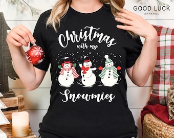 Christmas with my snowmies, Christmas crew Shirt, Cool Xmas Tee, Funny Christmas Shirt, Christmas Tee, Christmas Tree Family pajama tops