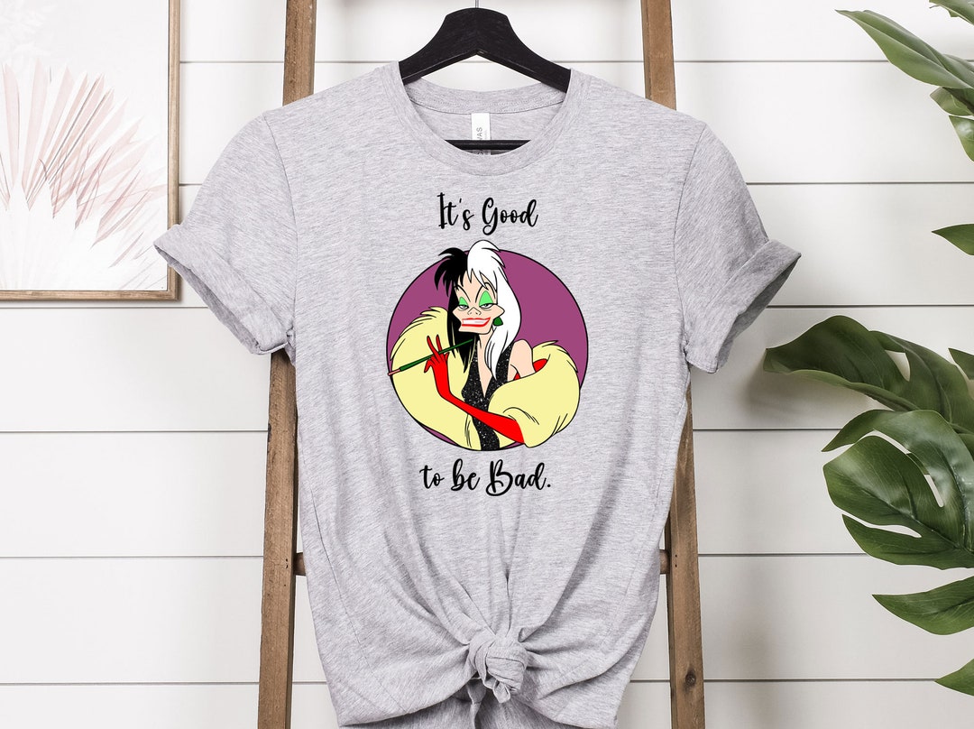 Disney Cruella De Vil Shirt It's Good to Be Bad Disney Villains
