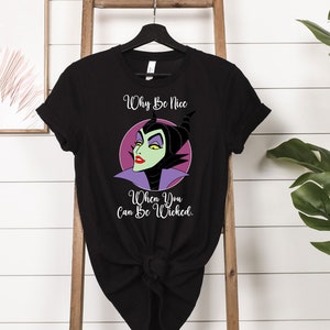 May include: Black t-shirt with a graphic of Maleficent from Disney's Sleeping Beauty. The text on the shirt reads "Why Be Nice When You Can Be Wicked."