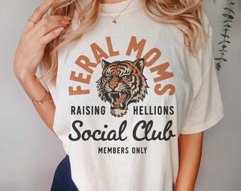 Feral Moms Social Club Shirt | Raising Hellions Tiger Mom Tee | Comfort Colors 1717 Funny Motherhood Top | Retro Sarcastic Mom Gift