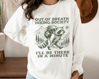 Out of Breath Hiking Society Sweatshirt | Funny Raccoon Crewneck | Retro Hiking Camping Nature Shirt
