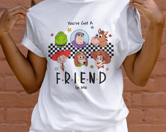 You've Got A Friend In Me Toy Story Shirt, Disneyworld Trip Shirt