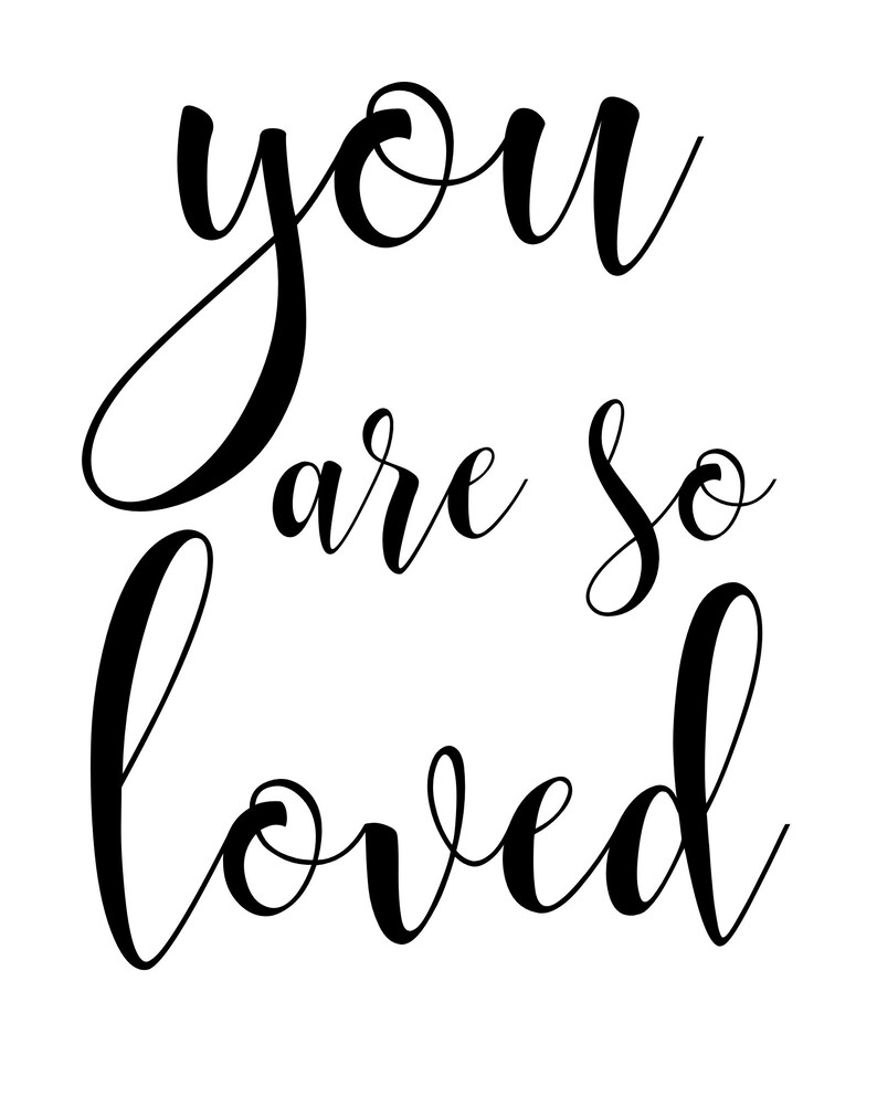 You Are so Loved Printable Wall Art, Printable Poster, Printable Art