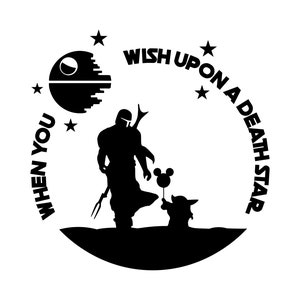 May include: Black and white silhouette of a Star Wars character, a Death Star, and a quote that reads "Wish upon a Death Star when you".