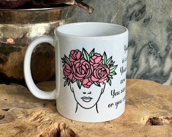 Mental Health Mug / Positive Affirmations Mug / Mental Health Awareness Mug / Self Love / Inspirational Mug / Mental Health Awareness