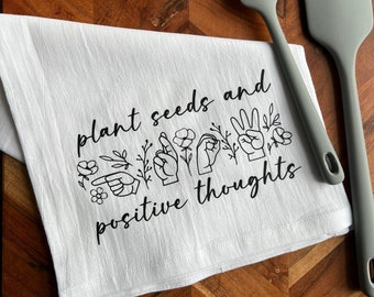 ASL Gift / Sign Language Gift / ASL Dish Towel / ASL Kitchen Decor / Grow Positive Thoughts Sign Language Gift For Her