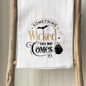 Something Wicked This Way Comes Tea Towel / Shakespeare Macbeth Tea Towel / Halloween Décor / Kitchen Dish Towel / Wicked Tea Towel