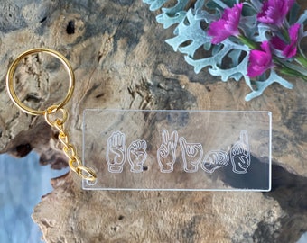 ASL Be Kind Keychain / American Sign Language Keychain / Engraved Clear Acrylic Keychain / Sign Language Gift / Be Kind Key Ring / ASL Gift