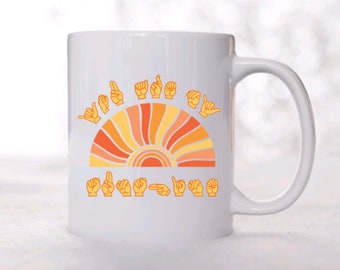 Sign Language Mug / ASL Mug / Sign Language Gift For Kids / ASL Gift For Her / You Are My Sunshine / ASL Gift / Sign Language Coffee Mug