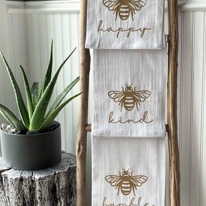 Bee Happy Bee Humble Bee Kind Tea Towels / Kitchen Flour Sack Towels / Hostess Gift / Housewarming Gift / Rustic Kitchen Décor / Gold Bee