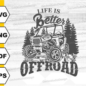 Life is Better Offroad svg. Atv svg. Atv png. Side by Side svg. Offroad svg. Atv Riding svg. Utv svg. Atv Shirt svg. Adventure svg.