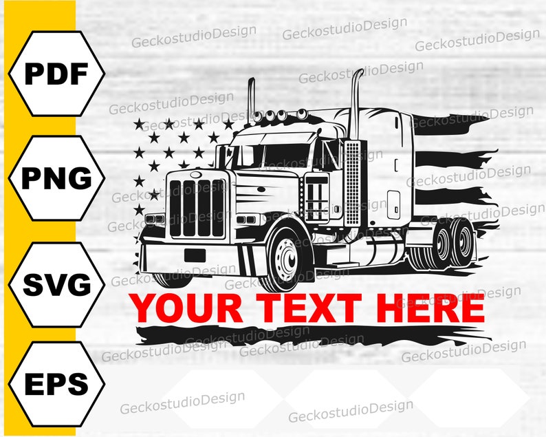 May include: Black and white illustration of a semi-truck with a trailer. The truck is driving on a road with a tattered American flag in the background. The text "YOUR TEXT HERE" is below the truck.
