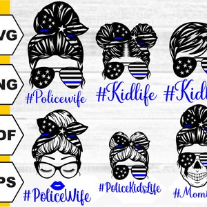 Police Life svg. Police Mom svg. Police svg. Police Life png. Messy Bun Police svg. Back The Blue svg. Police Wife svg. Police Momlife svg.