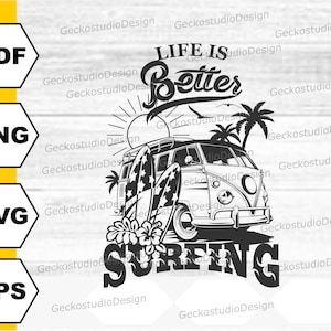 Life is Better Surfing svg. Surfing Van svg. Vantage Surf Van svg. Summer Vibes silhouette. Hippie Van svg. Camper Van cut files clipart Png