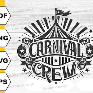 Peut inclure: Graphisme noir et blanc représentant un chapiteau de cirque avec l'inscription "CARNIVAL CREW" dans une typographie ornée. Le design inclut des étoiles et une bannière. Les options de type de fichier sont : PDF, PNG, SVG et EPS.