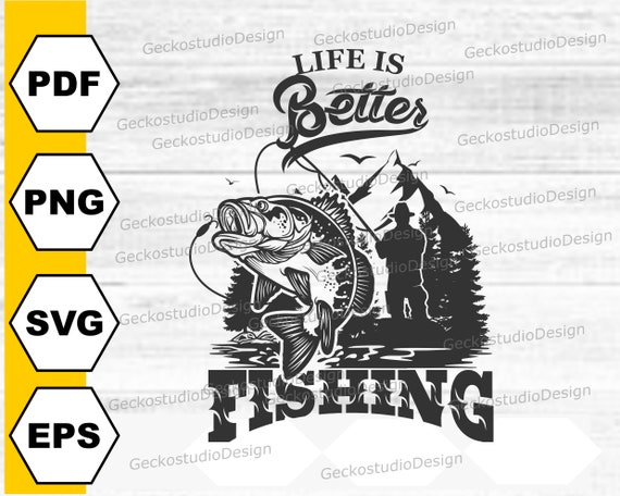 Life Is Better Fishing svg. Bass Fish svg. Fisherman svg. Camping svg. Fishing Shirt. Jumping Bass svg. Fish svg. Dad svg. Digital Download.