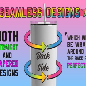 May include: A white tumbler with a straw, showcasing seamless designs. Text highlights both straight and tapered designs, with arrows indicating a wrap-around design. The background features a gradient of pink, purple, and blue.