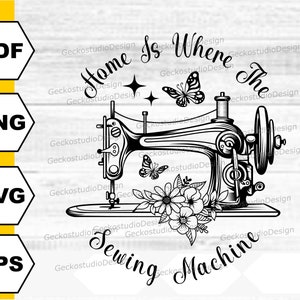 Nähmaschine svg. Home Is Where the Nähmaschine svg. Nähen svg. Nähen Clipart. Nähen Silhouette. Blumen Nähen svg. Nähen PNG