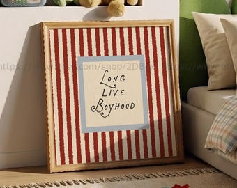 Long Live Boyhood Wall Art | Vintage Red Stripe Nursery Decor (Digital Download, Square Size)