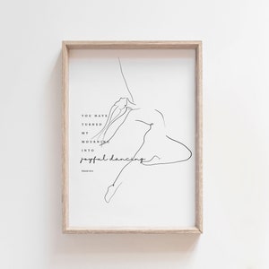 Je hebt mijn rouw omgezet in vreugdevolle dansen, christelijke prenten, christelijke lijnkunst, minimalistisch christelijk huisdecor, Psalm 30:11