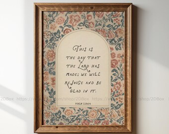 Psalm 118:24 Vintage Bible Verse Wall Art This Is the Day Christian Art Vintage Blue Floral Decor Grandmillennial Digital Download