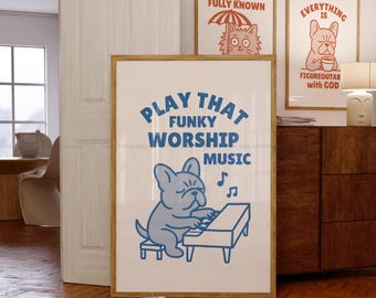 Worship Poster Christian Fun Trendy Decor BullDog Modern Christian Art Aesthetic Motivational Bible Verse Art for Teens Music Studio Art