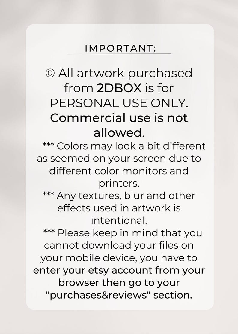 May include: A white rectangular card with black text. The text reads "IMPORTANT:" followed by copyright and usage information. It states artwork is for personal use only, and commercial use is not allowed. It also notes color variations and download instructions.