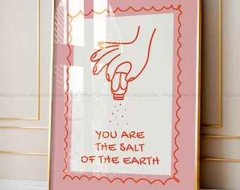 May include: A pink and white illustration of a hand shaking a salt shaker with the text "YOU ARE THE SALT OF THE EARTH" in red.