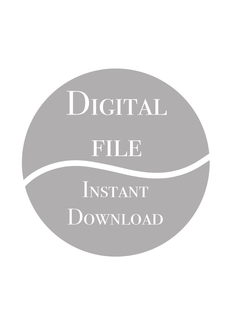 May include: A gray circle with a white wave design. The text "DIGITAL FILE INSTANT DOWNLOAD" is written in white on the circle.