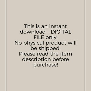 May include: A digital download announcement with the text "This is an instant download - DIGITAL FILE only. No physical product will be shipped. Please read the item description before purchase!" The image has a neutral beige background.