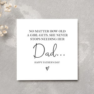 Father's day card - a girl never stops needing her dad card - 6x6 White Linen Card - envelope included