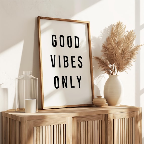 Good vibes only print