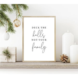 Deck the halls not your family print