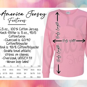 May include: A size chart for a pink long-sleeved jersey shirt. The chart shows measurements in inches for body width, body length, and sleeve length. The sizes listed are XS, S, M, L, XL, and XXL. The text on the chart reads "J. America Jersey Features - 6.5 oz., 100% Cotton Jersey - Black Glitter is 5 oz., 95/5 Cotton/Lurex - Charcoal is 60/40 Cotton/Polyester - Oxford is 92/8 Cotton/Polyester - Double tonal athletic stripes on sleeves - Oversized, UNISEX fit - Woven loop label"