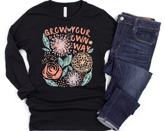 Inspirational Long Sleeve T-shirts for Women, Self Growth Shirt, Motivational Saying Tshirt, Positive Quote Tee, Floral T-Shirt, Spring Tee