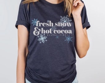 Women’s Winter T-shirts, Fresh Snow & Hot Cocoa Shirt, Women’s Skiing Shirts, Snowflake T-shirts, Gift for Skier Snowboarder