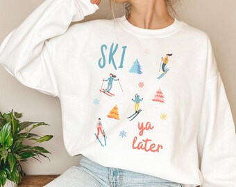 Ski Ya Later Sweatshirt, Funny Skiing Crewneck, Winter Sports Graphic Pullover, Ski Lover Gift, Skiing Shirts for Her