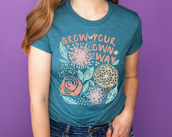 Inspirational T-shirts for Women, Self Growth Shirt, Motivational Saying Tshirt, Positive Quote Tee, Floral T-Shirt, Cute Spring Summer Tee