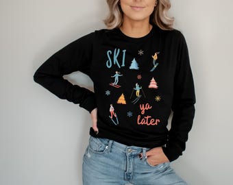 Ski Ya Later Long Sleeve T-Shirt, Funny Skiing Tees, Winter Sports Graphic Tshirt, Ski Lover Gift, Cute Skiing Shirts for Her