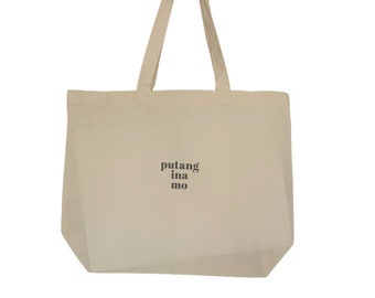 Putang Ina Mo Tote Bag / Natural / Gift for Her / Gift for Him - Etsy