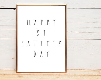 St. Patrick's Day Printable Art, Printable Digital Print, Happy St. Patty's Day, 6 sizes, INSTANT DOWNLOAD