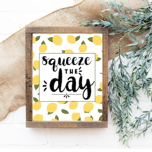 Farmhouse Spring printable sign, Squeeze the Day sign, Printable wall art, Farmhouse sign for kitchen, Lemon wall decor, Summer decor
