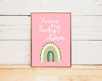 St. Patrick's Day Printable Art, "Your My Lucky Charm", Green Rainbow, Printable Digital Print, 6 sizes, INSTANT DOWNLOAD