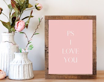 Valentine Day print, Valentine party decor, Valentine sign, Farmhouse Valentine wall art, PS I love you wall art, Valentine decor, Love sign