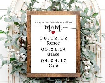 Valentine gift for her, My greatest blessings call me mom sign, Sign with children's names gift for mom, Greatest blessings wall art