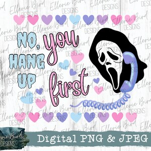 K&ouml;nnte beinhalten: Digitales PNG- und JPEG-Bild mit einer schwarz-wei&szlig;en Scream-Maske, die ein blaues Telefon h&auml;lt. Der Text "NO, YOU HANG UP first" ist in Pink und Blau gehalten. Rosa, lila und blaue Herzen sind verstreut.