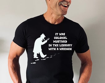 Funny Men's Shirt, Detective, Funny T-Shirt, Funny Women's Tee, Funny T-Shirt, Men's T-Shirt, T-Shirt, Funny gift, Clue Game