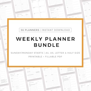 May include: A collection of 56 printable weekly planner templates in various sizes, including A4, A5, Letter, and Half Size. The templates are designed for both Sunday and Monday start weeks and are fillable PDFs.