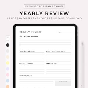 May include: A printable yearly review planner for iPad and tablet. The planner has sections for top 5 accomplishments, what you did well, what you need to improve, biggest lessons, grateful for, yearly summary, how can next year be better, and a yearly score. The planner is designed for instant download and comes in 10 different colors.